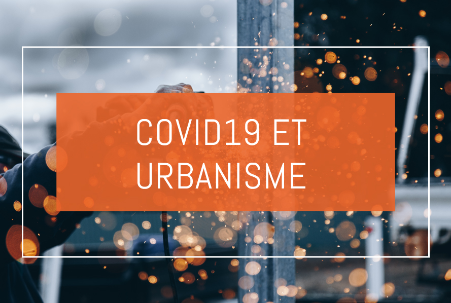 Situation sanitaire et nouvelles dispositions en matière d’urbanisme