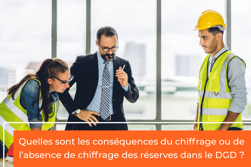 Quelles sont les conséquences du chiffrage ou de l’absence de chiffrage des réserves dans le DGD ?