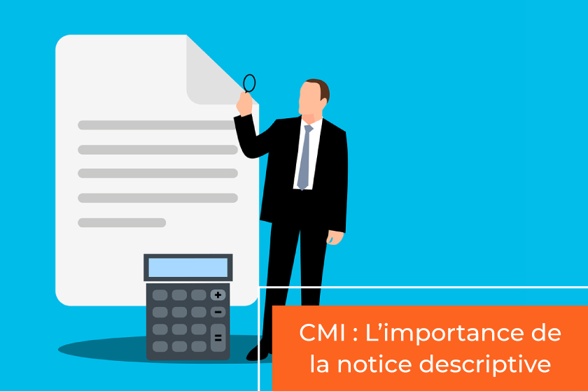 CMI : L’importance de  la notice descriptive