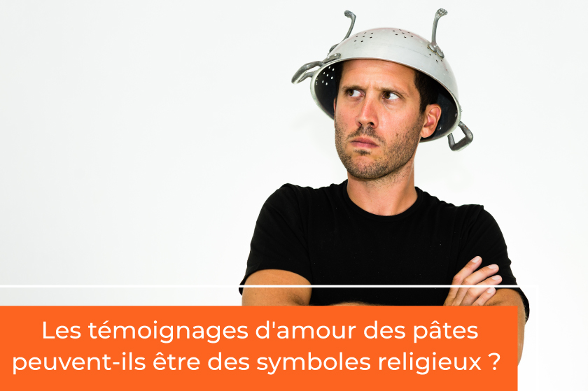 Les témoignages d'amour des pâtes peuvent-ils être des symboles religieux ?