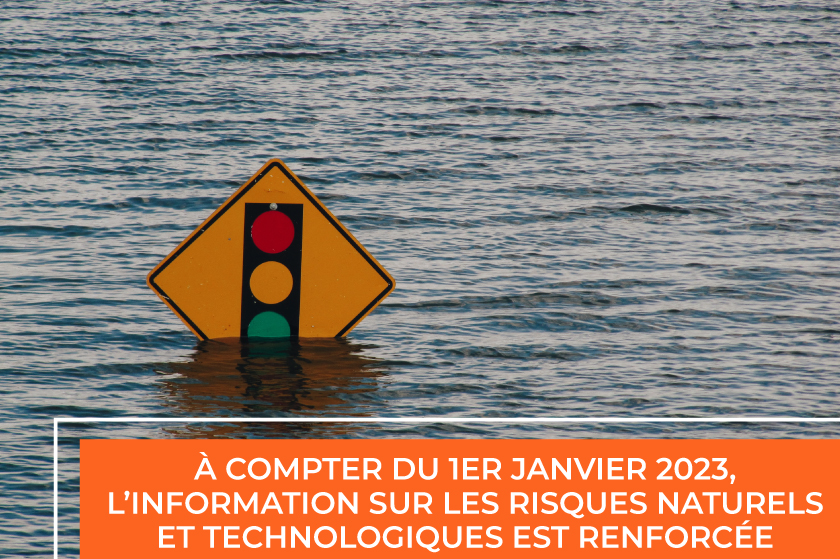 À compter du 1er janvier 2023, l’information sur les risques naturels et technologiques est renforcée