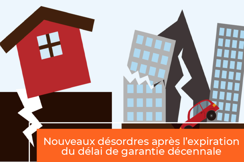 Nouveaux désordres constatés après l’expiration du délai de garantie décennale